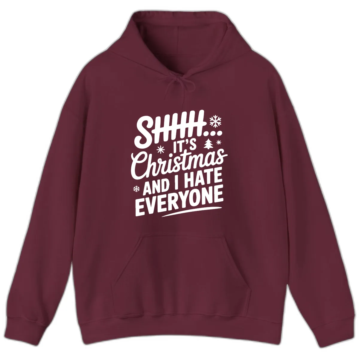Shhh It's Christmas And I Hate Everyone Hoodie in Maroon