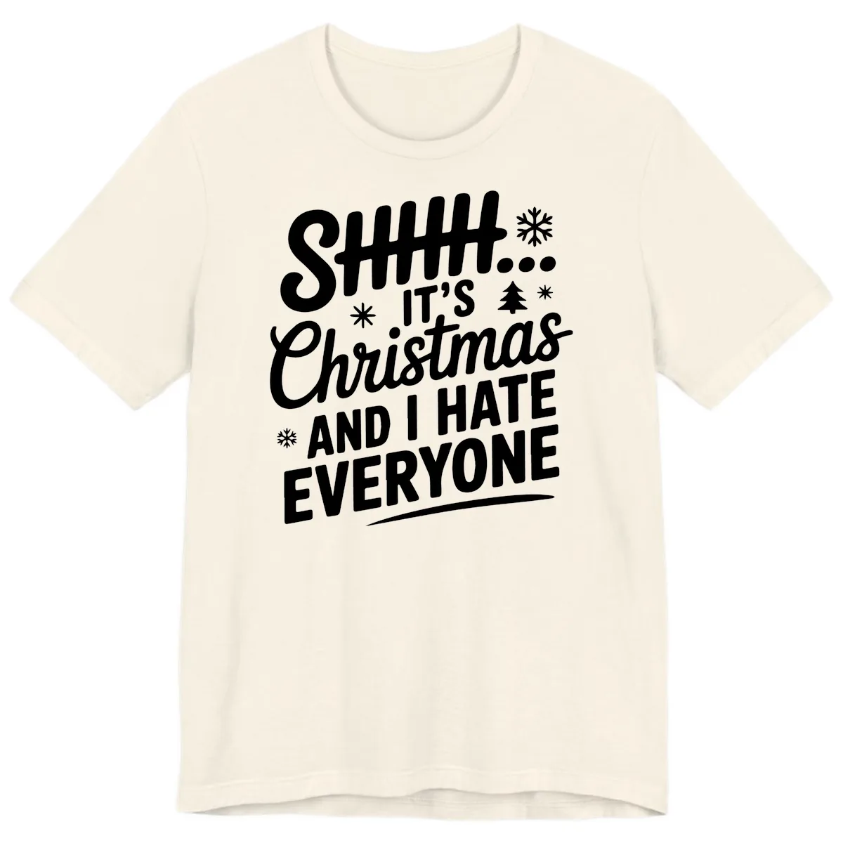 Shhh It's Christmas And I Hate Everyone Premium T-Shirt in Natural