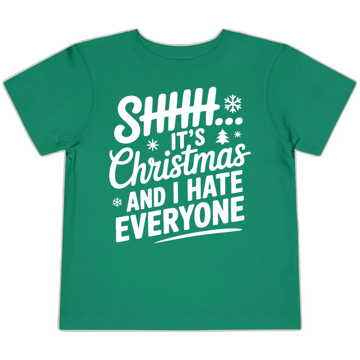 Shhh It's Christmas And I Hate Everyone Toddler T-Shirt in Kelly