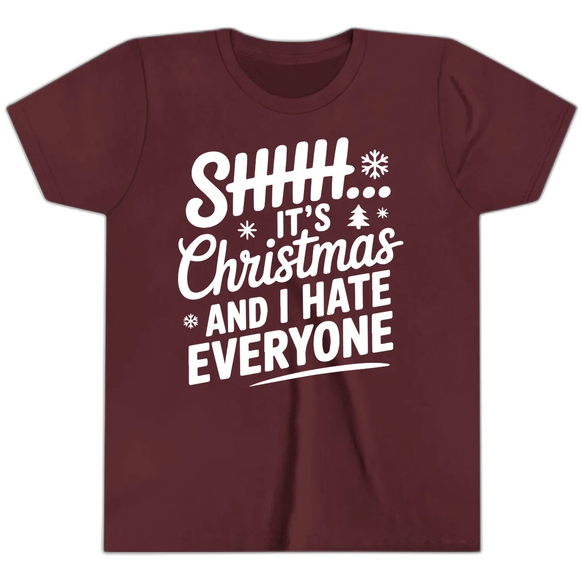 Shhh It's Christmas And I Hate Everyone Youth T-Shirt in Maroon