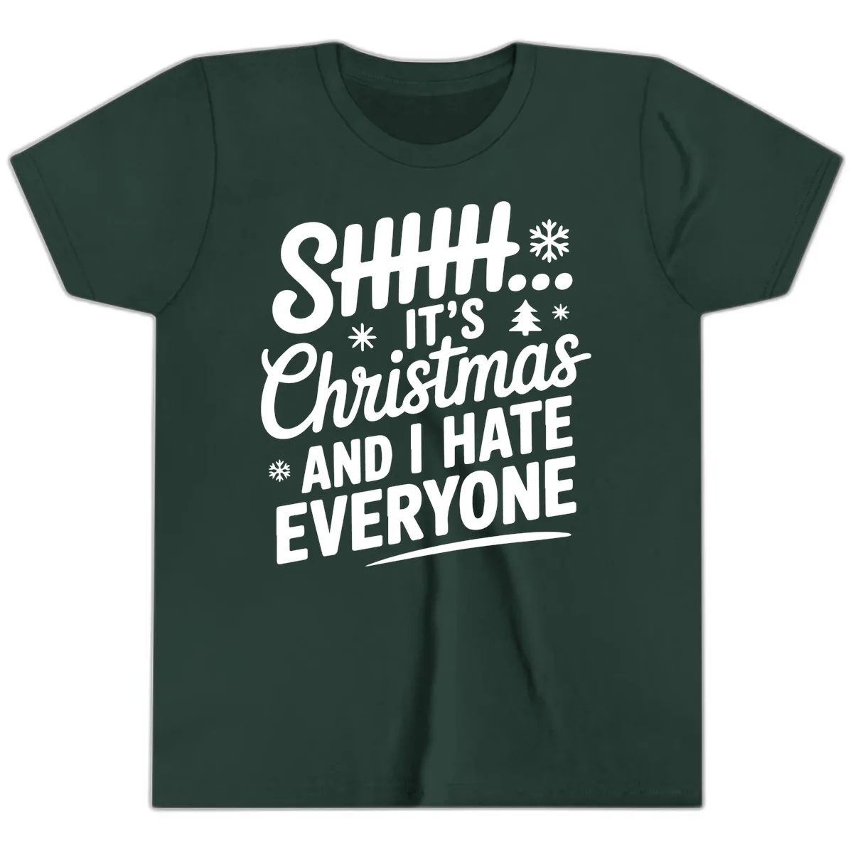 Shhh It's Christmas And I Hate Everyone Youth T-Shirt in Forest
