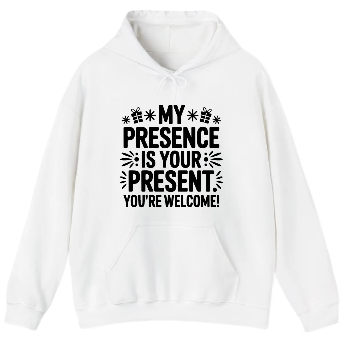 My Presence Is Your Present Typography Hoodie in White