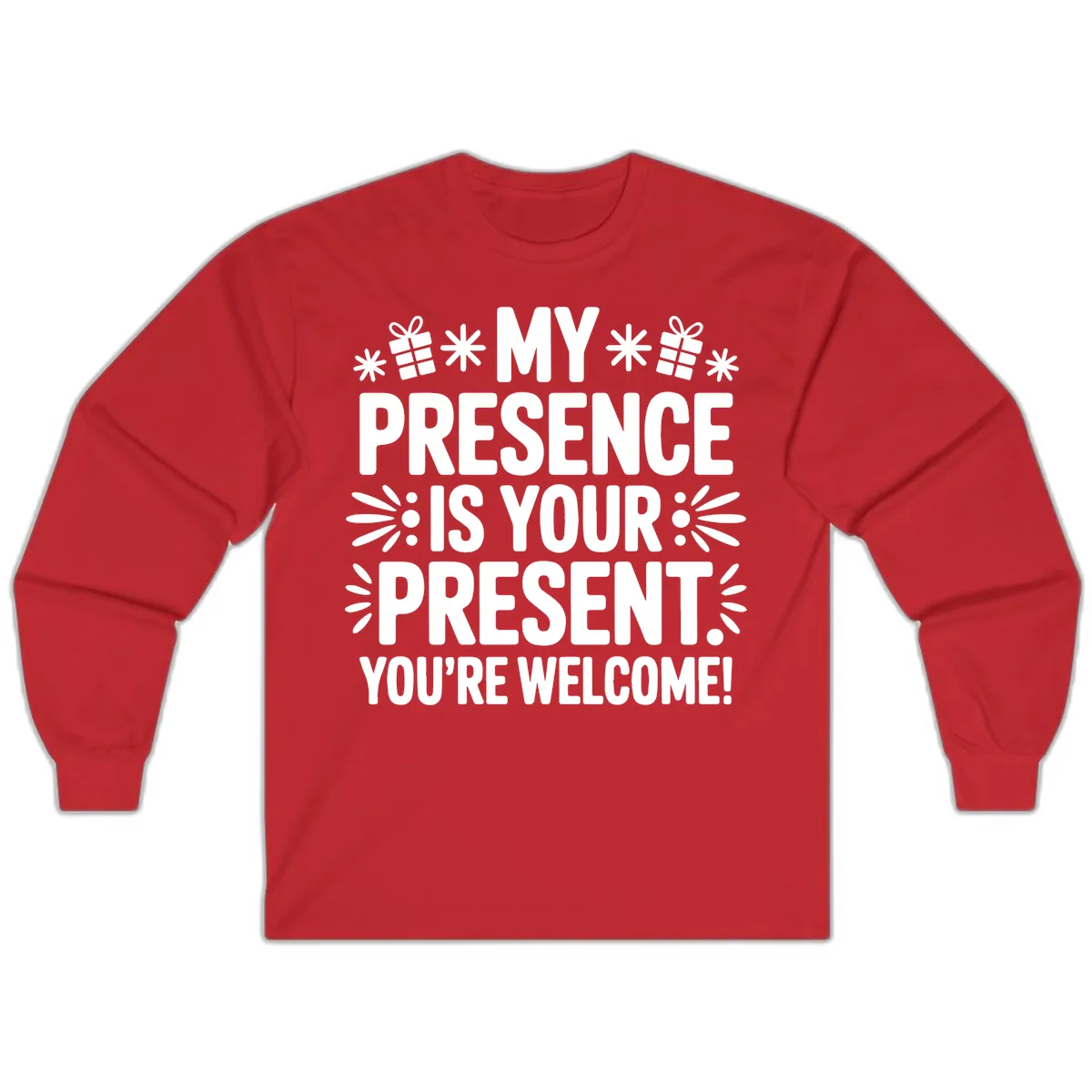 My Presence Is Your Present Typography Long Sleeve in Red