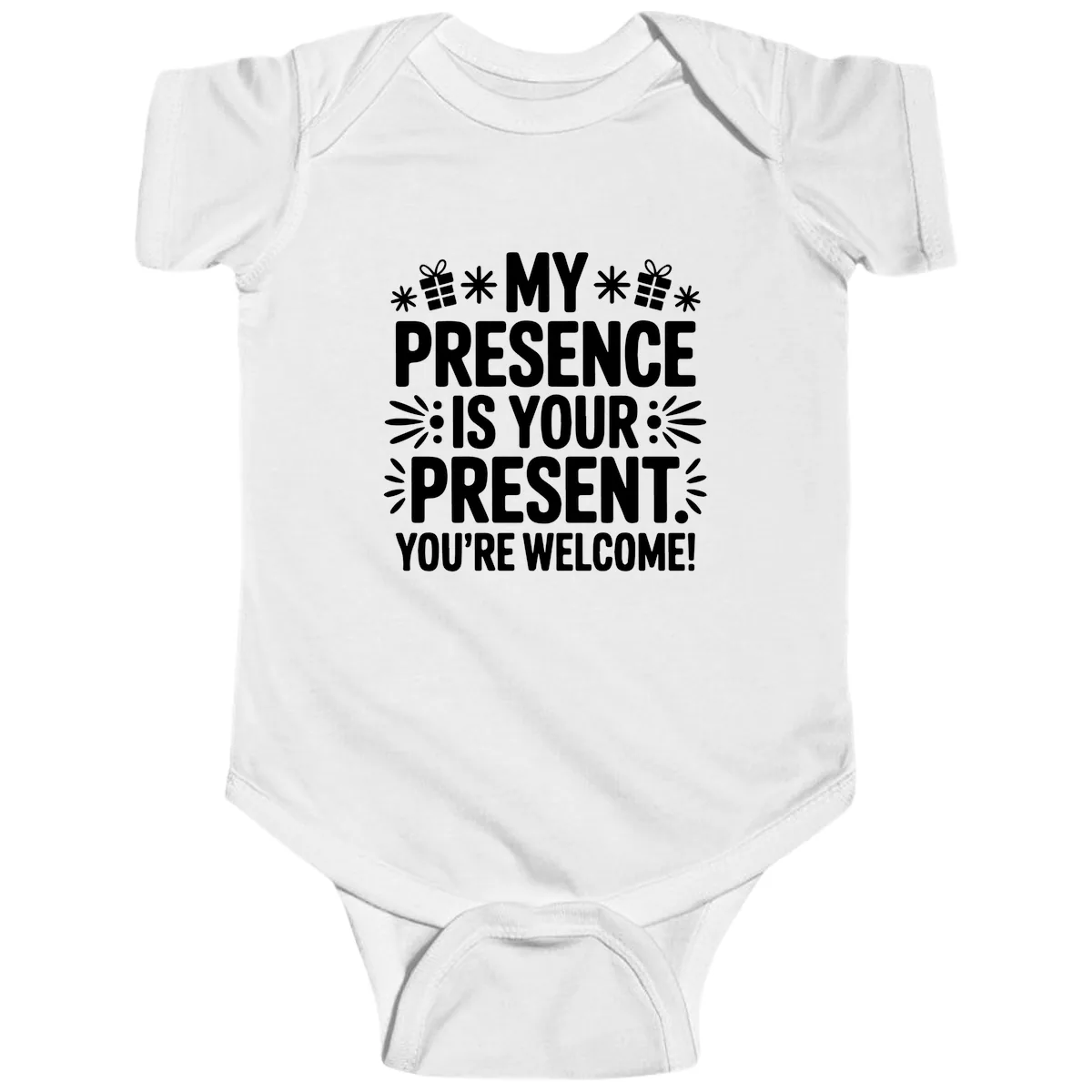 My Presence Is Your Present Typography Baby Onesie in White