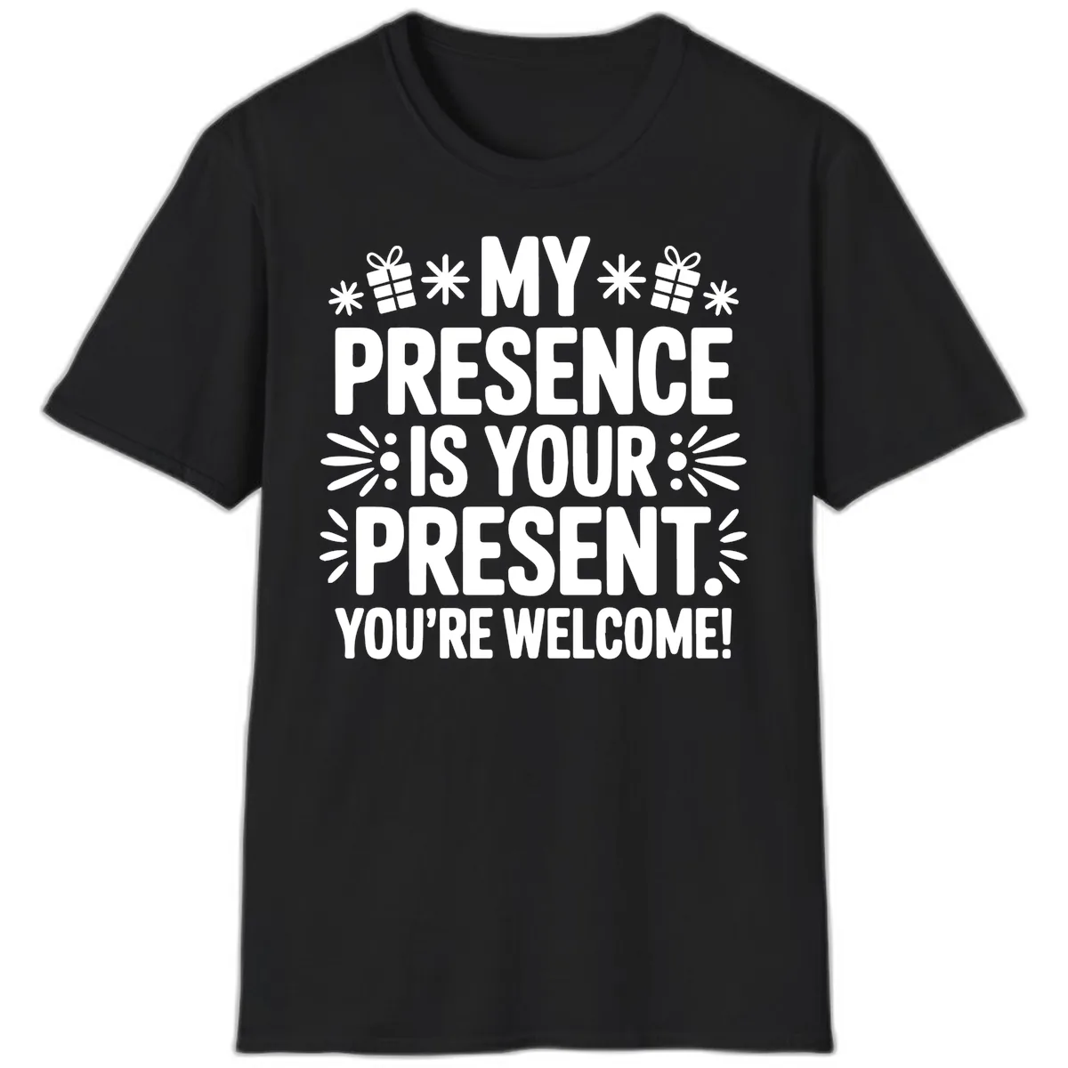 My Presence Is Your Present Typography T-Shirt in Black