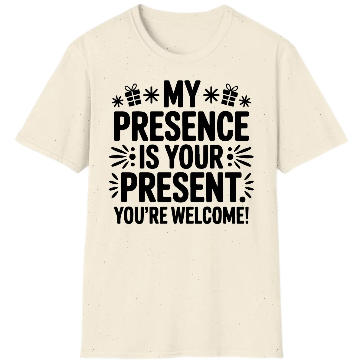 My Presence Is Your Present Typography T-Shirt in Natural