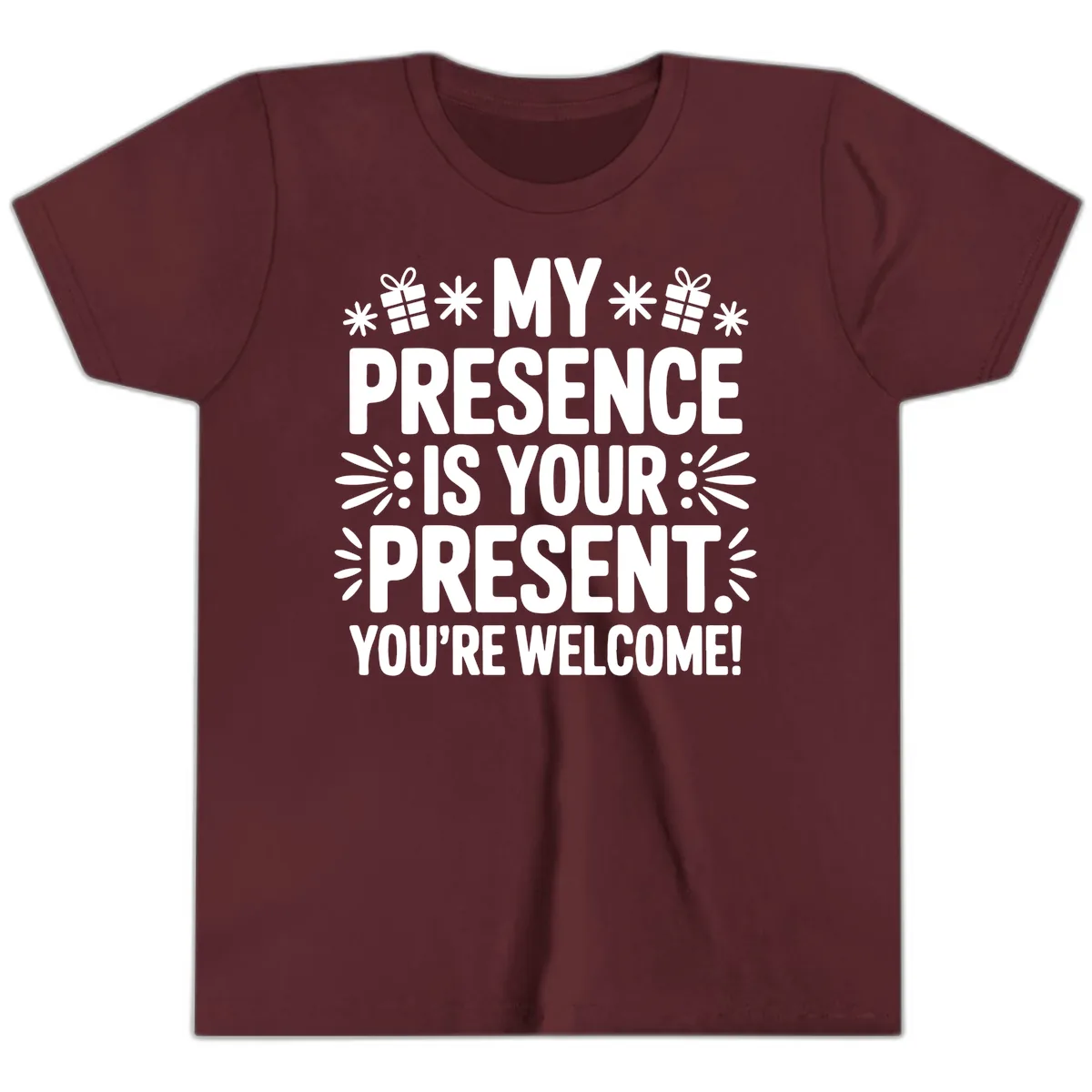 My Presence Is Your Present Typography Youth T-Shirt in Maroon