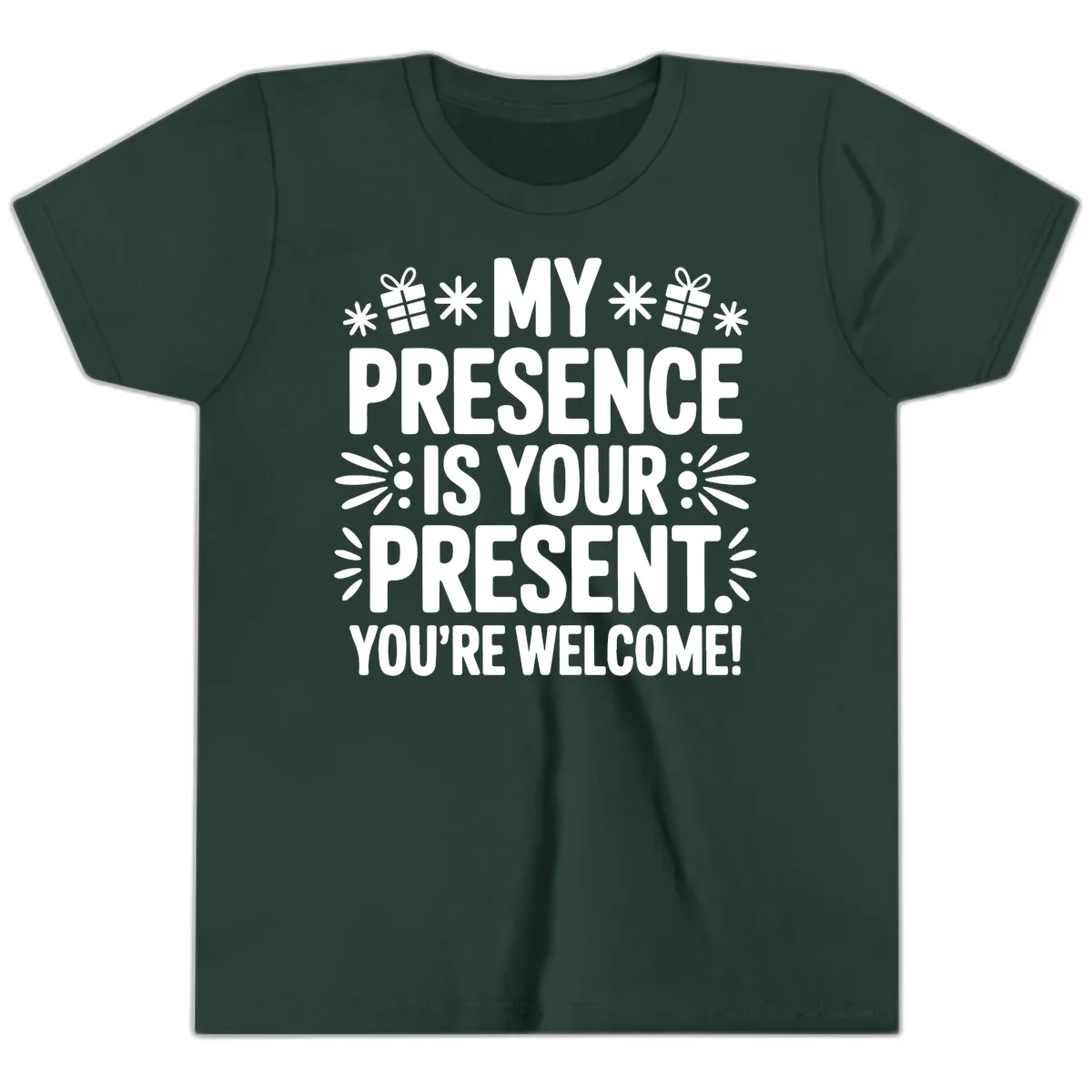 My Presence Is Your Present Typography Youth T-Shirt in Forest