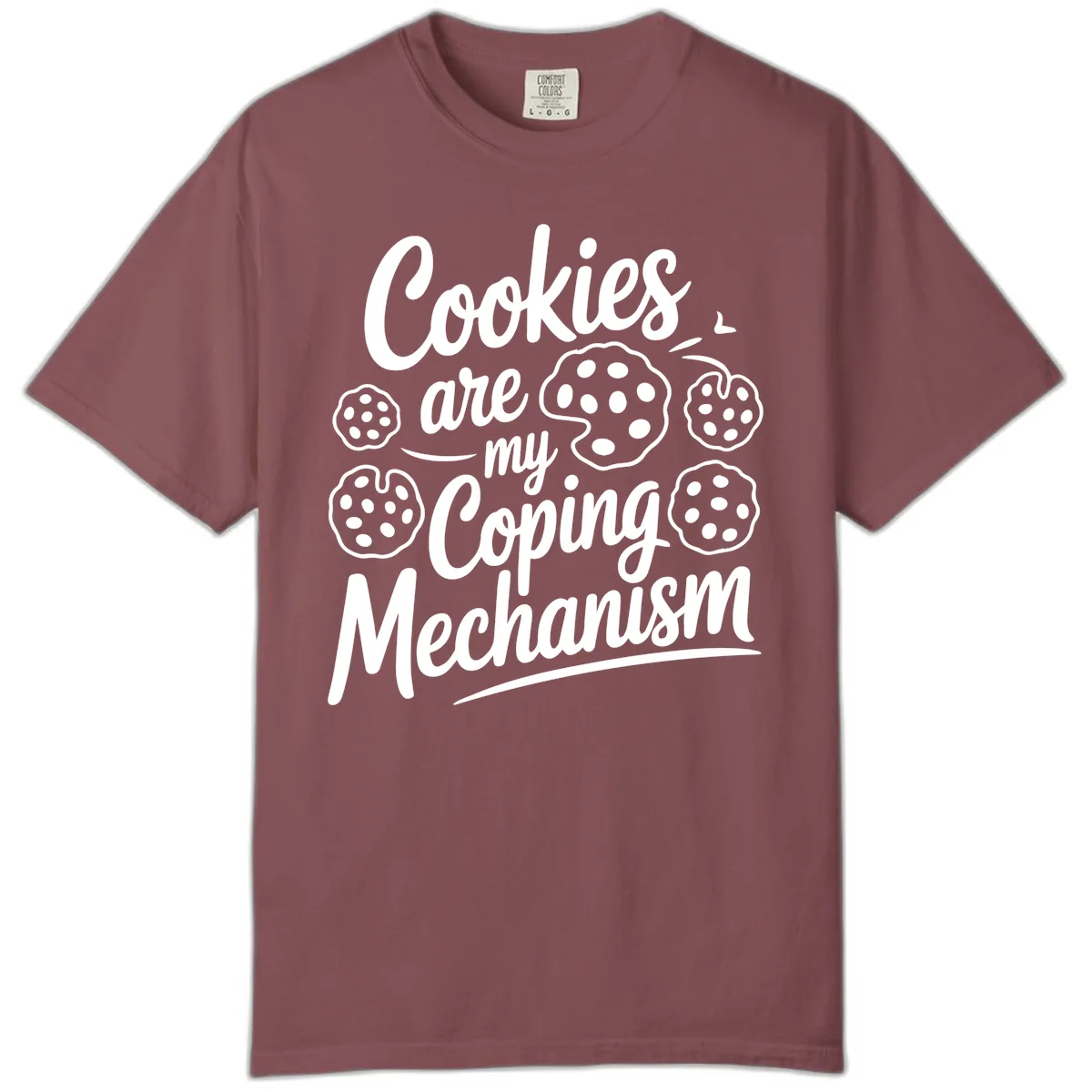 Cookies Are My Coping Mechanism Typography Comfort Color in Brick