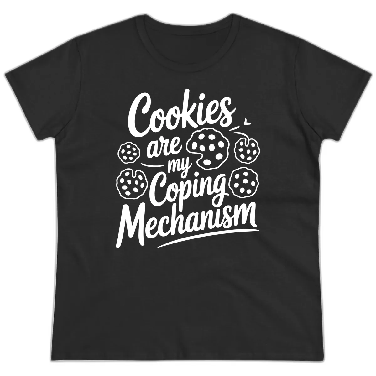 Cookies Are My Coping Mechanism Typography Ladies Tee in Black