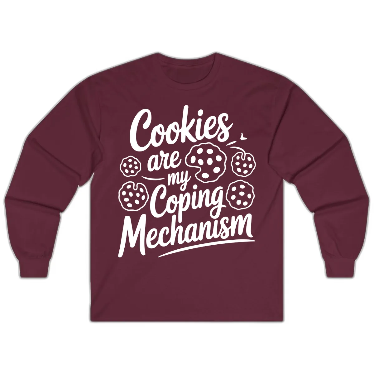 Cookies Are My Coping Mechanism Typography Long Sleeve in Maroon