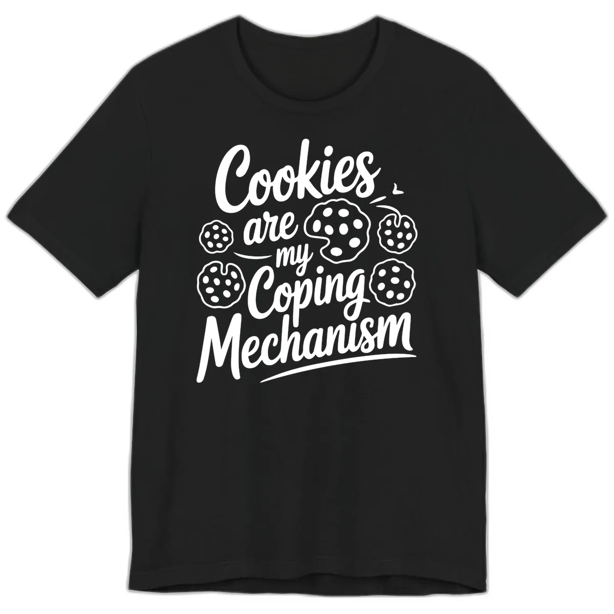 Cookies Are My Coping Mechanism Typography Premium T-Shirt in Black
