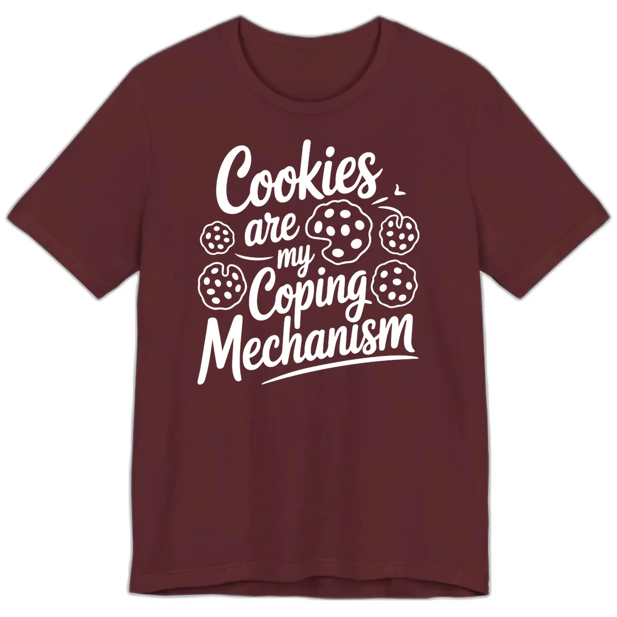 Cookies Are My Coping Mechanism Typography Premium T-Shirt in Maroon