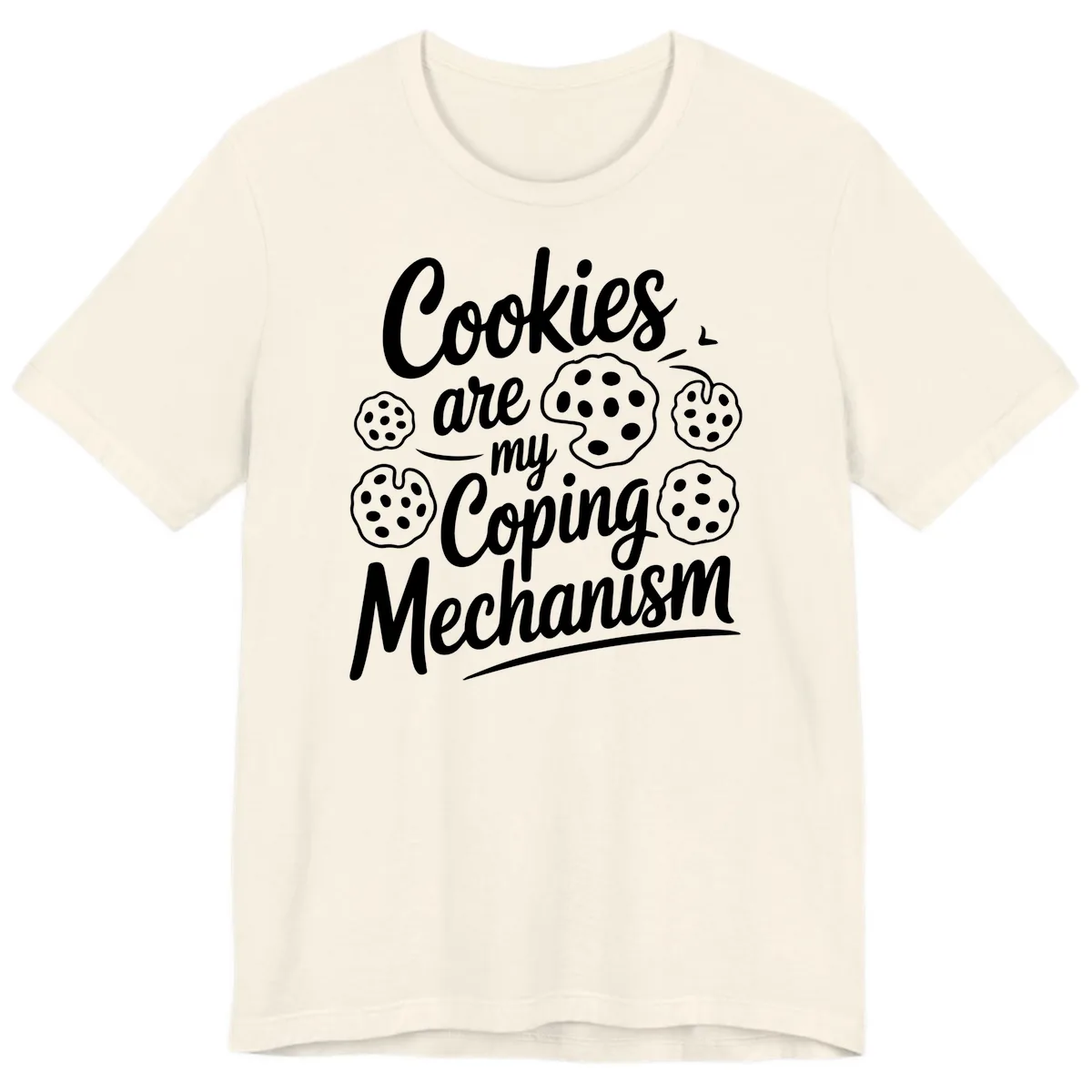 Cookies Are My Coping Mechanism Typography Premium T-Shirt in Natural