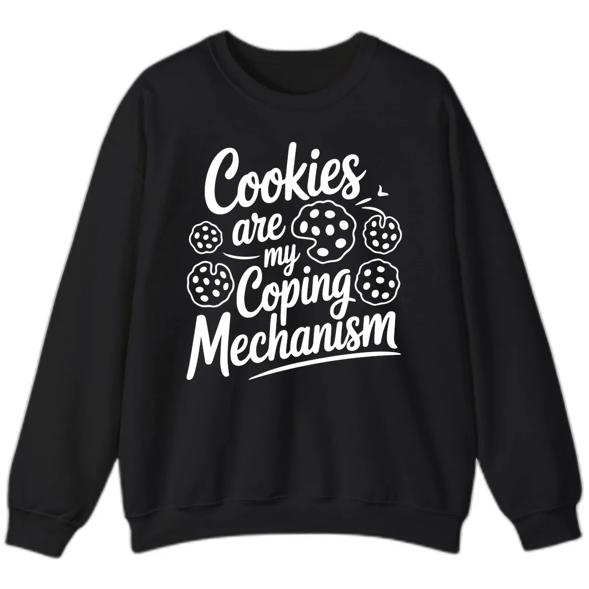 Cookies Are My Coping Mechanism Typography Sweatshirt in Black
