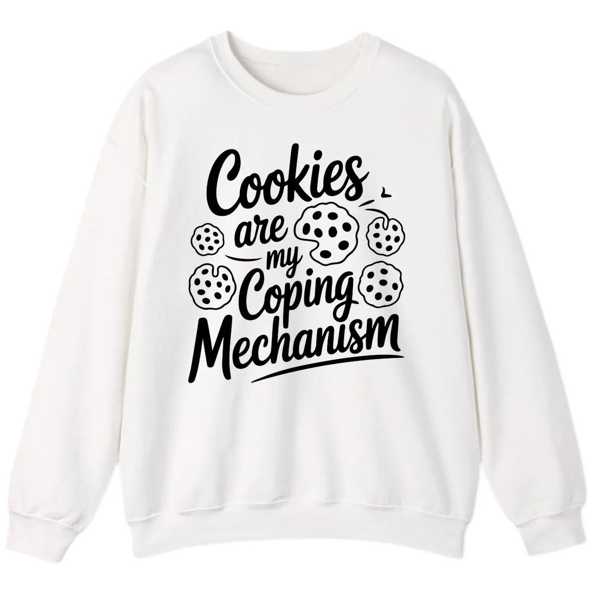 Cookies Are My Coping Mechanism Typography Sweatshirt in White