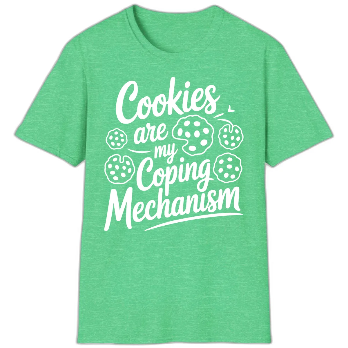 Cookies Are My Coping Mechanism Typography T-Shirt in Heather Irish Green