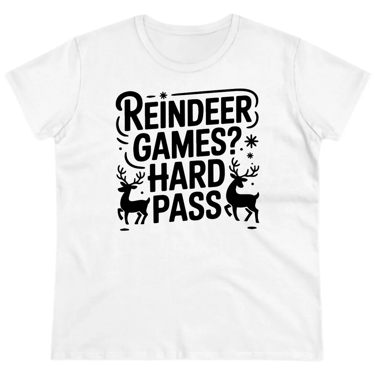 Reindeer Games Hard Pass Christmas Ladies Tee in White