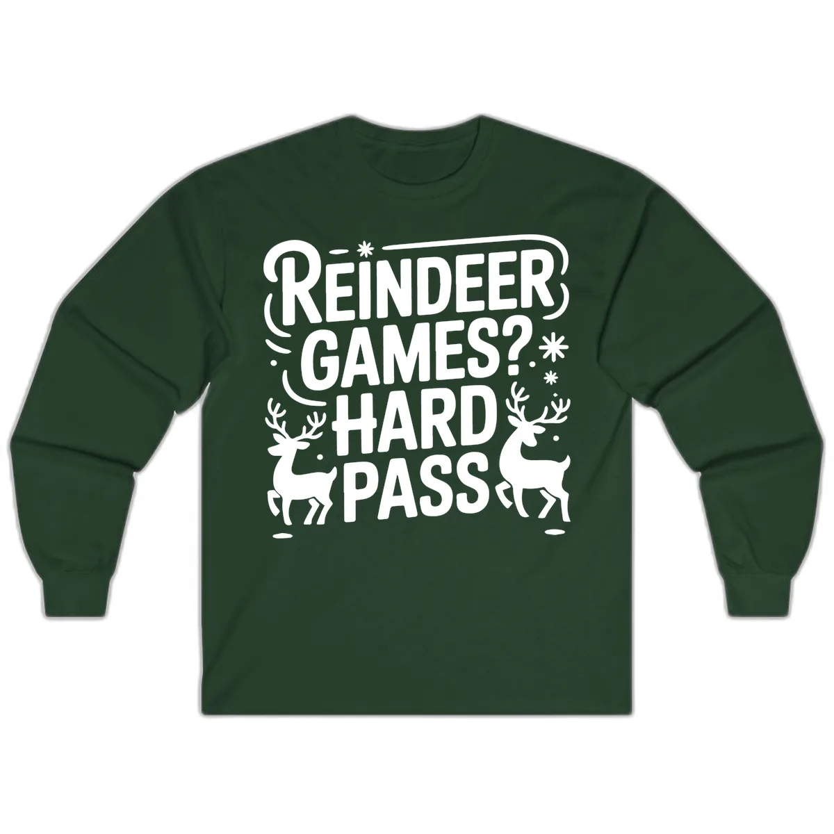 Reindeer Games Hard Pass Christmas Long Sleeve in Forest Green