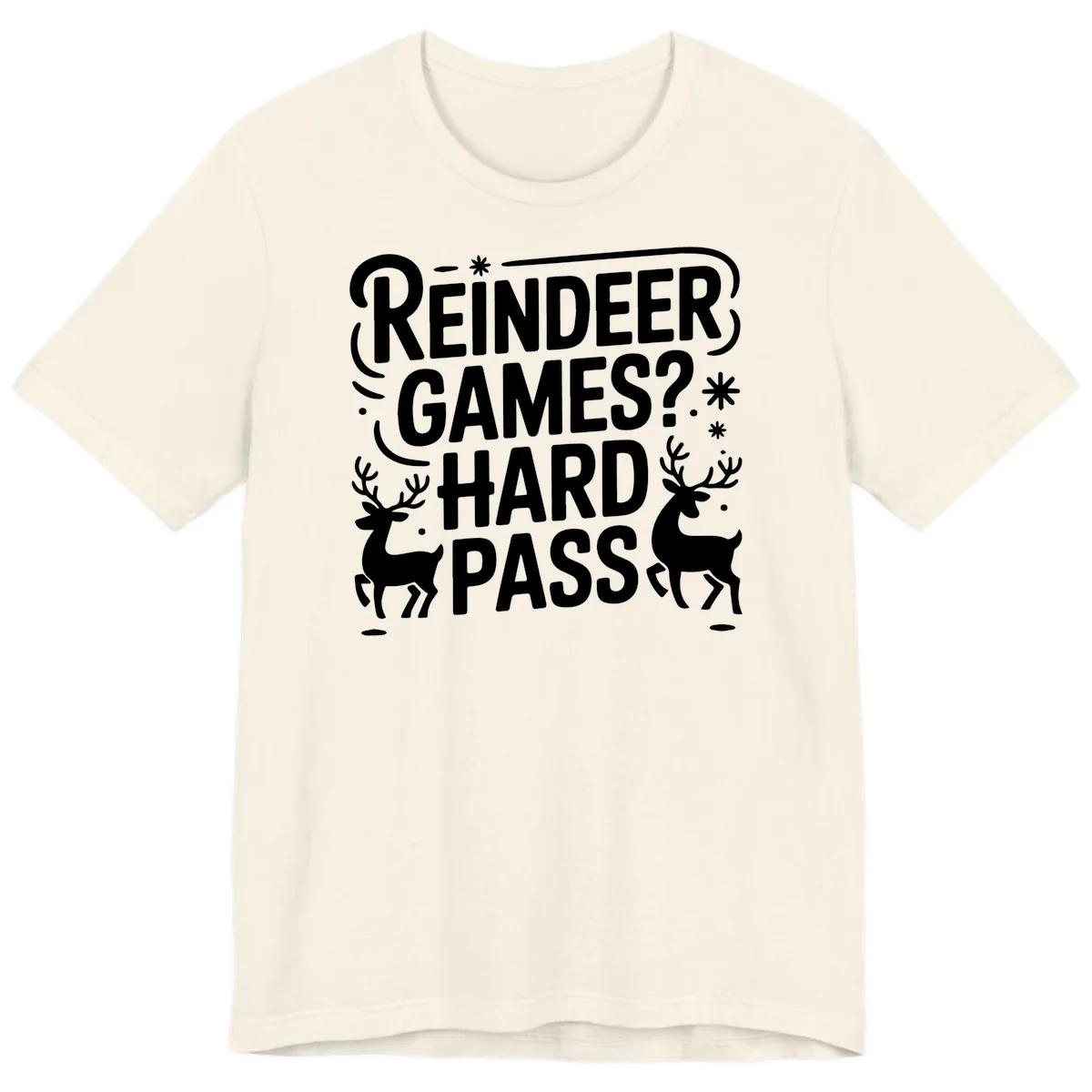Reindeer Games Hard Pass Christmas Premium T-Shirt in Natural