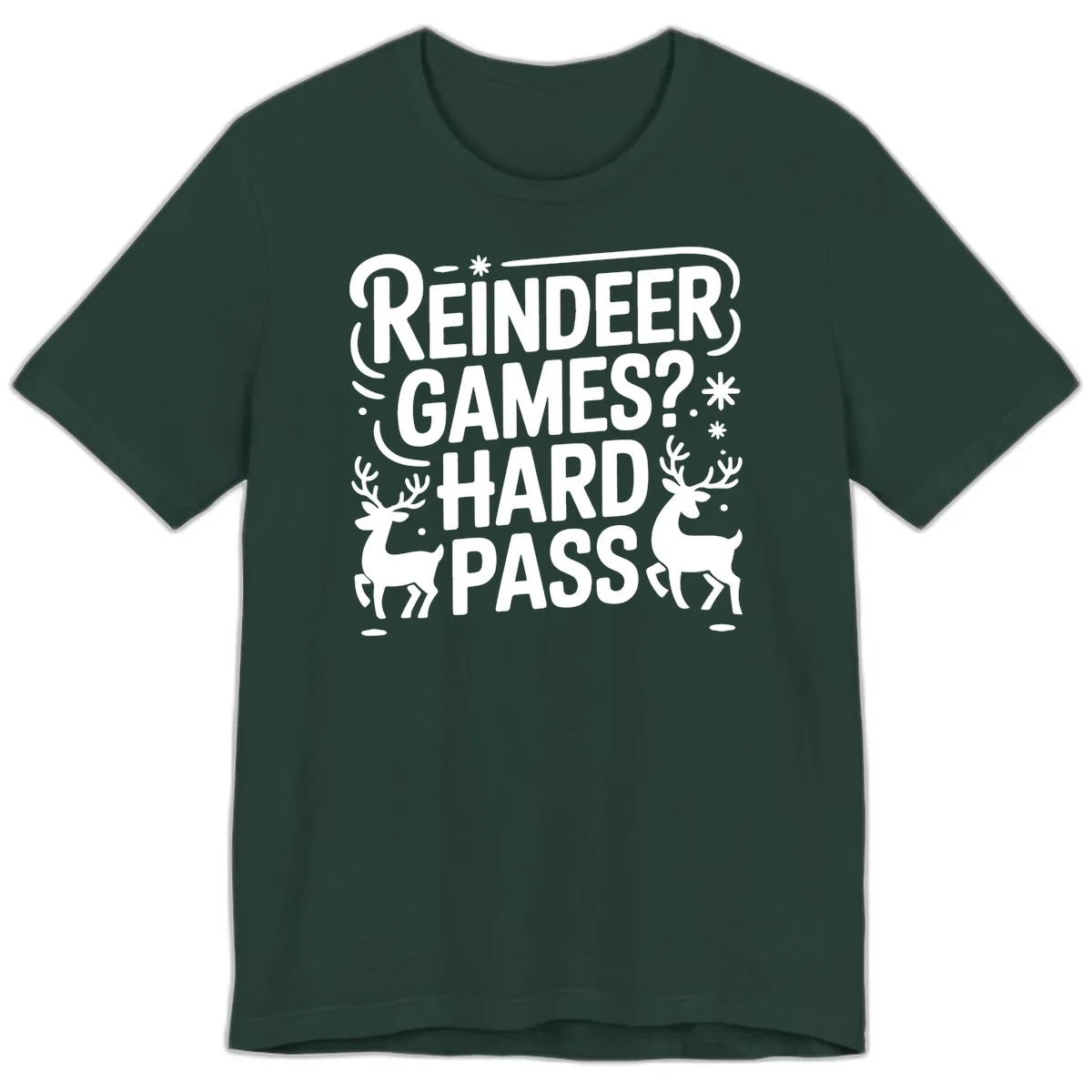 Reindeer Games Hard Pass Christmas Premium T-Shirt in Forest