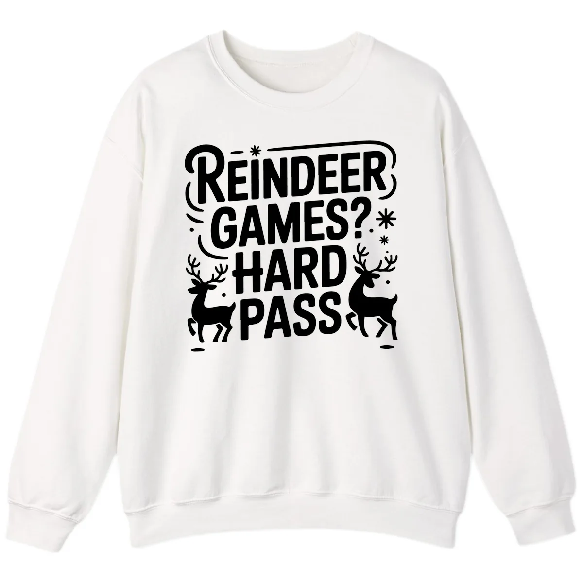 Reindeer Games Hard Pass Christmas Sweatshirt in White