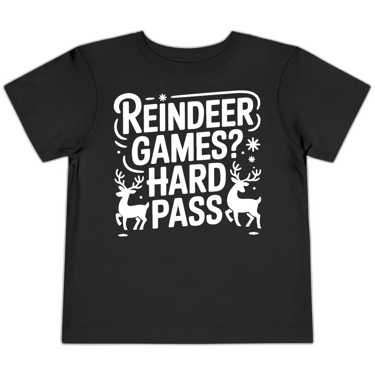 Reindeer Games Hard Pass Christmas Toddler T-Shirt in Black