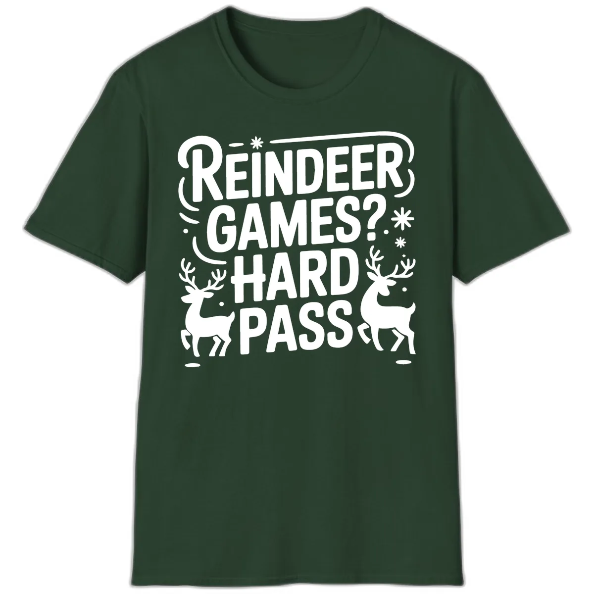 Reindeer Games Hard Pass Christmas T-Shirt in Forest Green