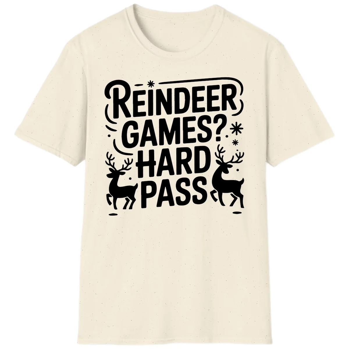 Reindeer Games Hard Pass Christmas T-Shirt in Natural