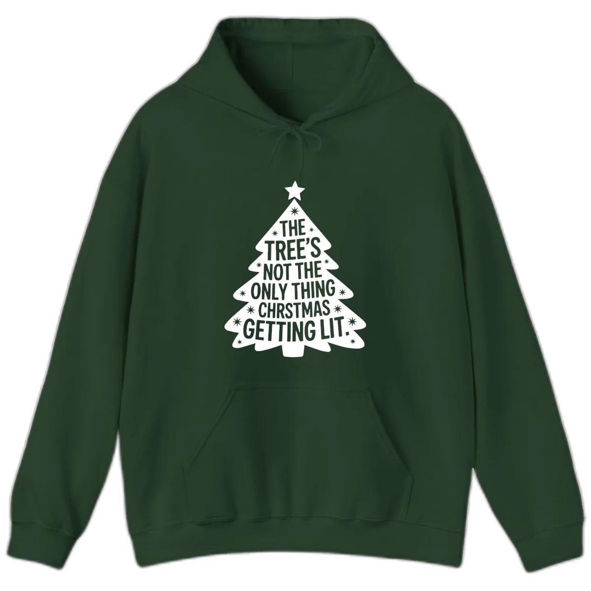 Christmas Tree Getting Lit Typography Hoodie in Forest Green