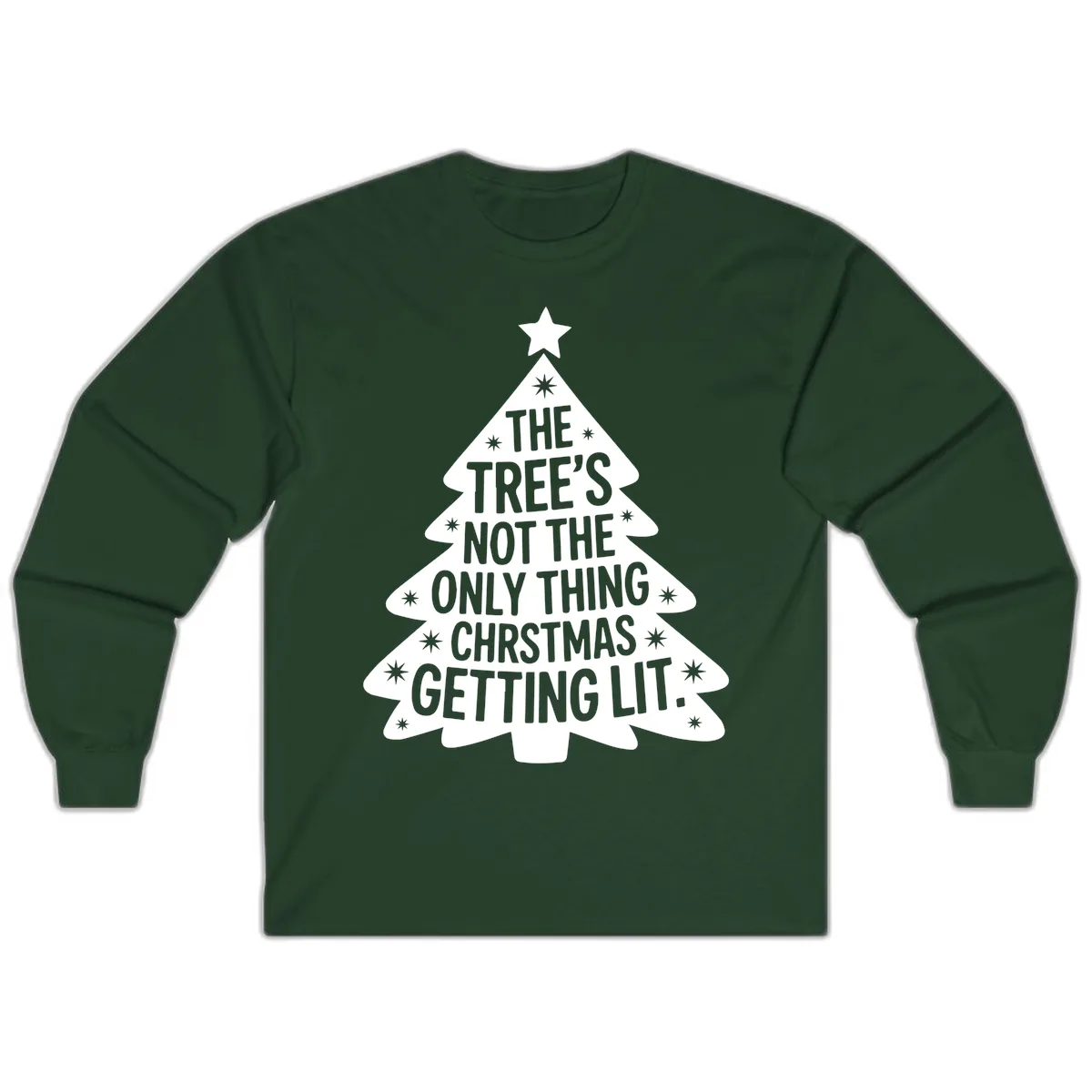 Christmas Tree Getting Lit Typography Long Sleeve in Forest Green