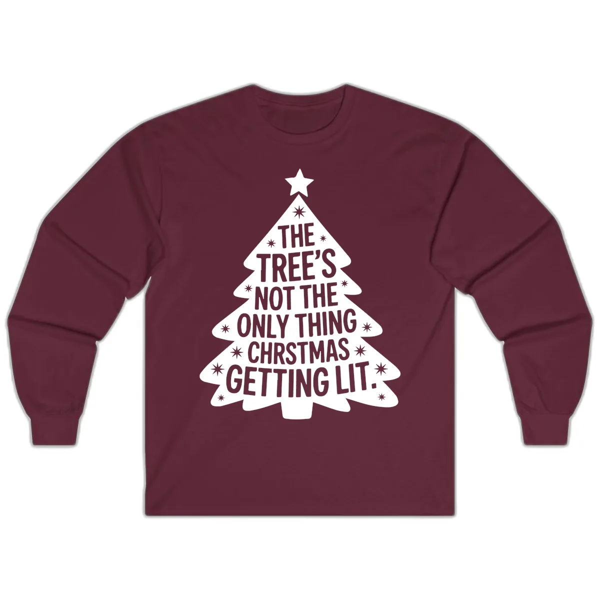 Christmas Tree Getting Lit Typography Long Sleeve in Maroon