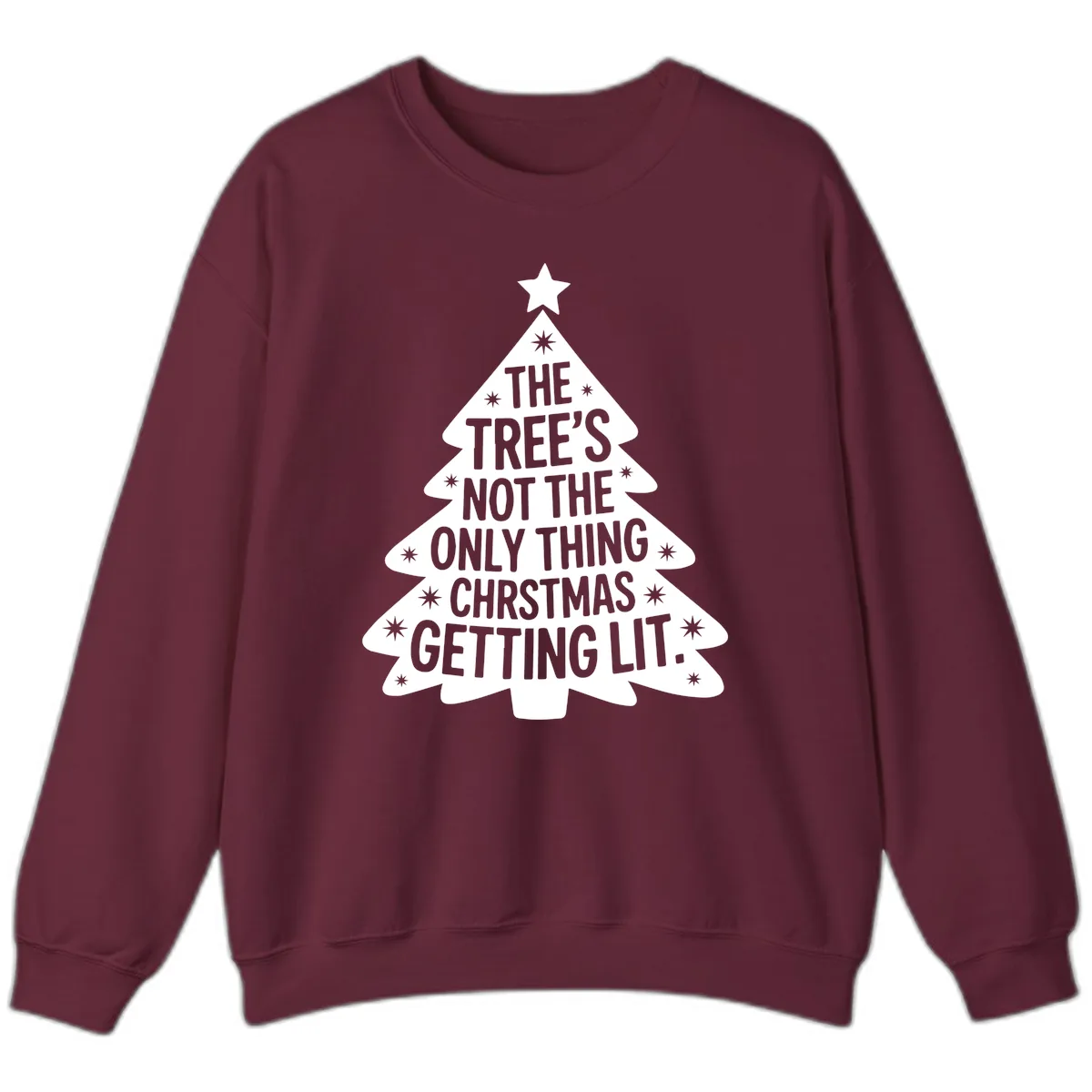 Christmas Tree Getting Lit Typography Sweatshirt in Maroon