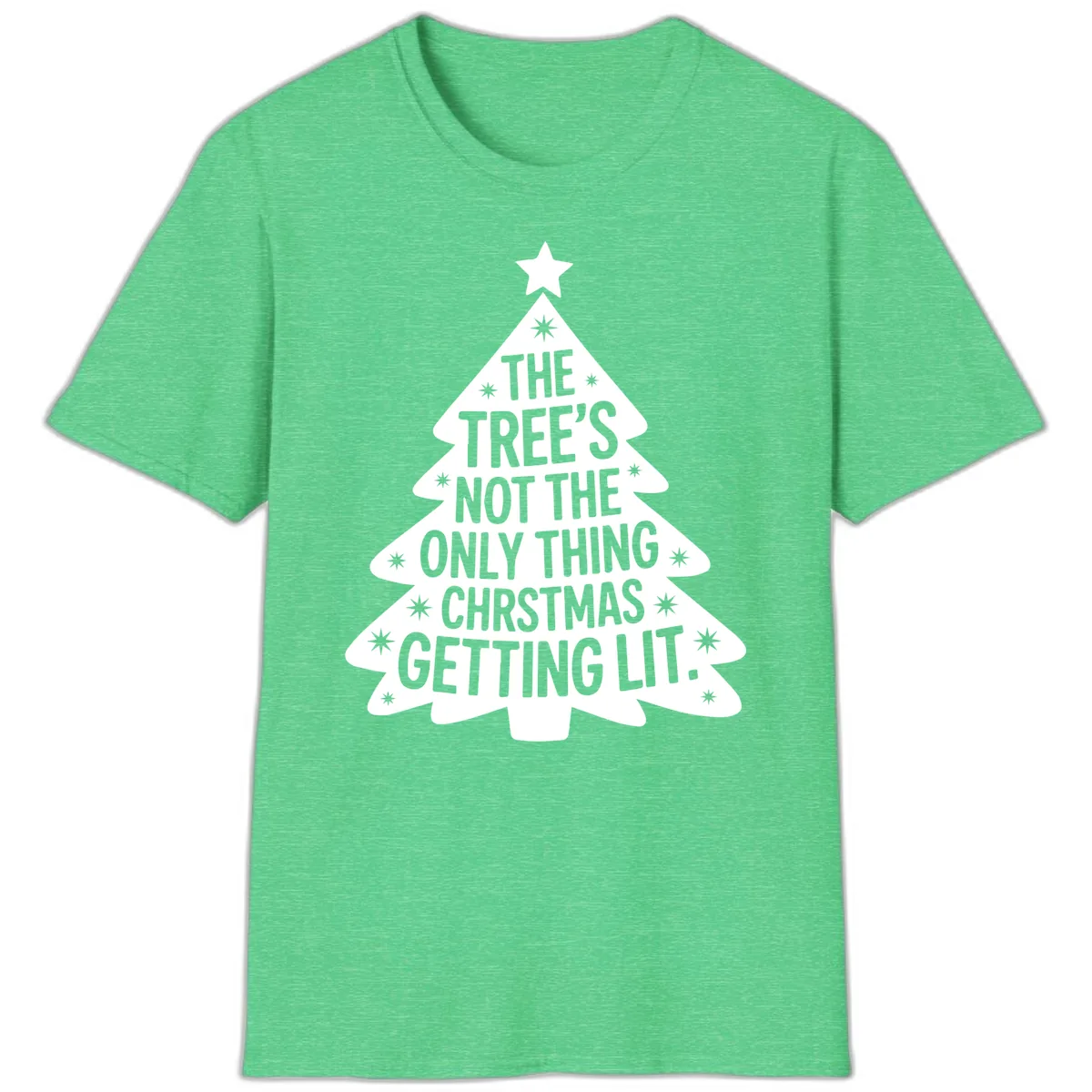 Christmas Tree Getting Lit Typography T-Shirt in Heather Irish Green