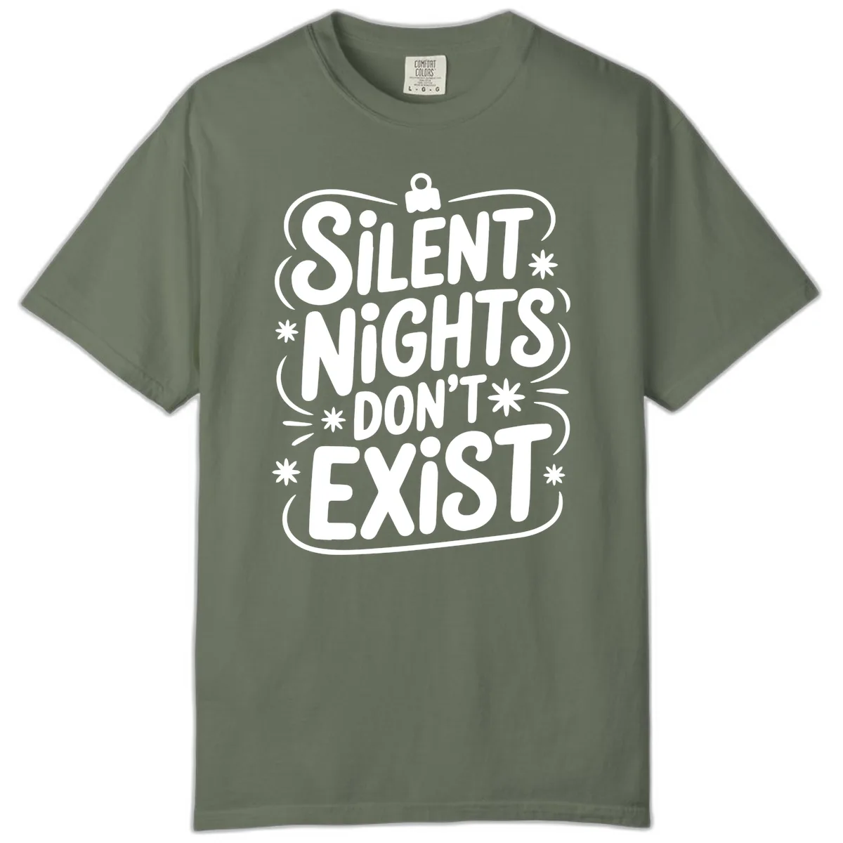 Silent Nights Exist Typography Comfort Color in Moss