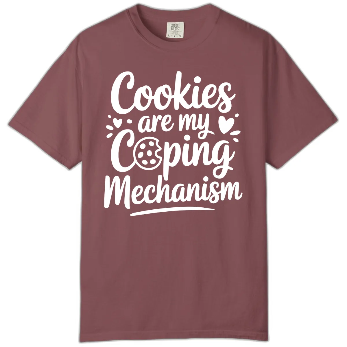 Cookies Are My Coping Mechanism Comfort Color in Brick