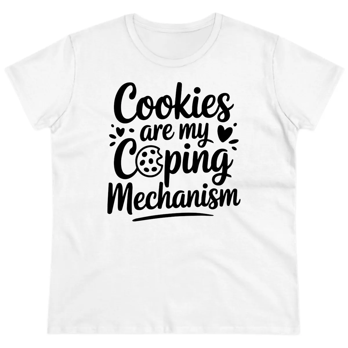 Cookies Are My Coping Mechanism Ladies Tee in White