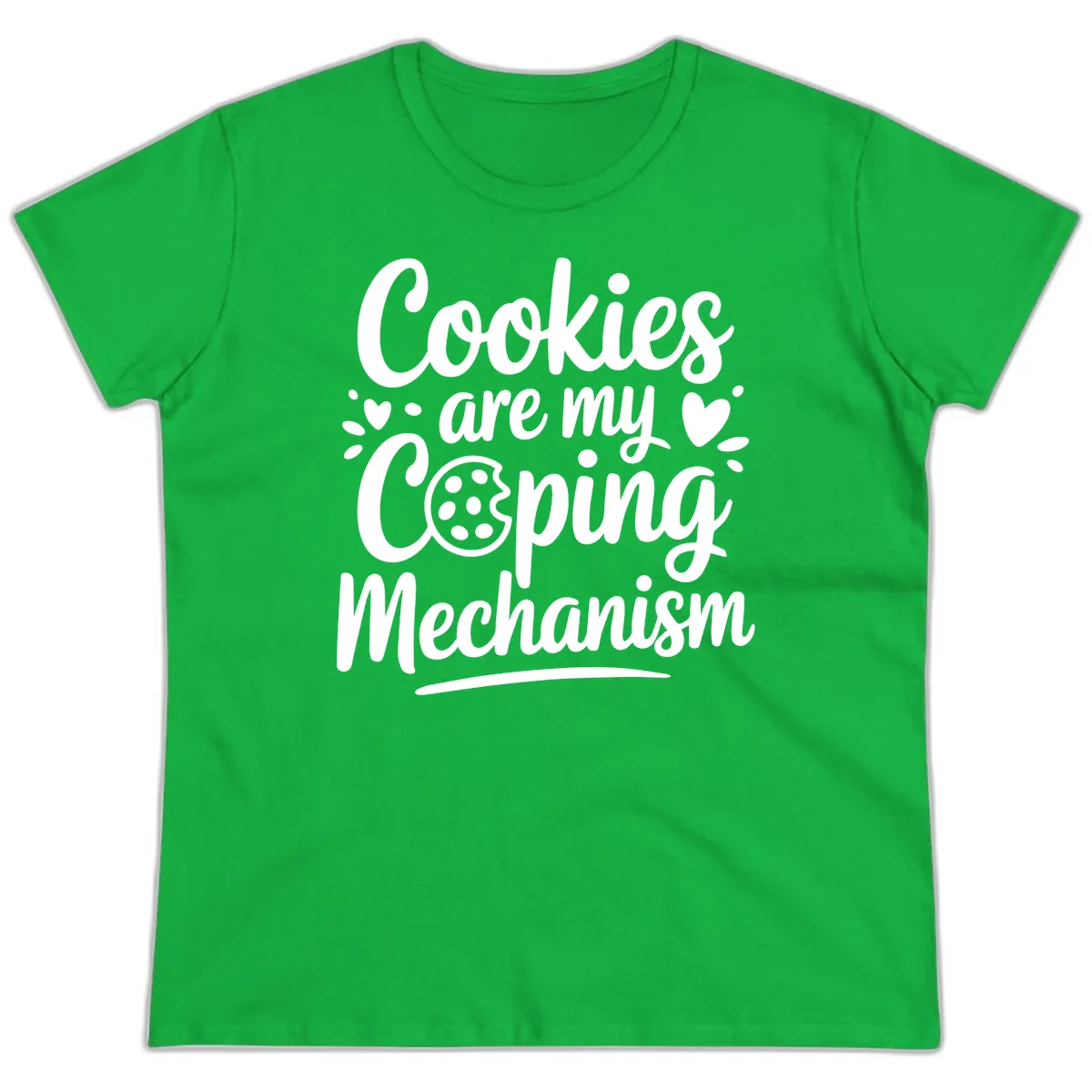 Cookies Are My Coping Mechanism Ladies Tee in Irish Green