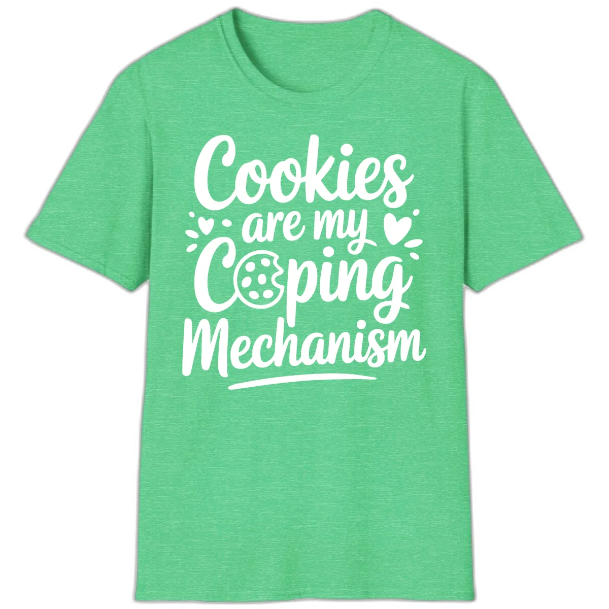 Cookies Are My Coping Mechanism T-Shirt in Heather Irish Green