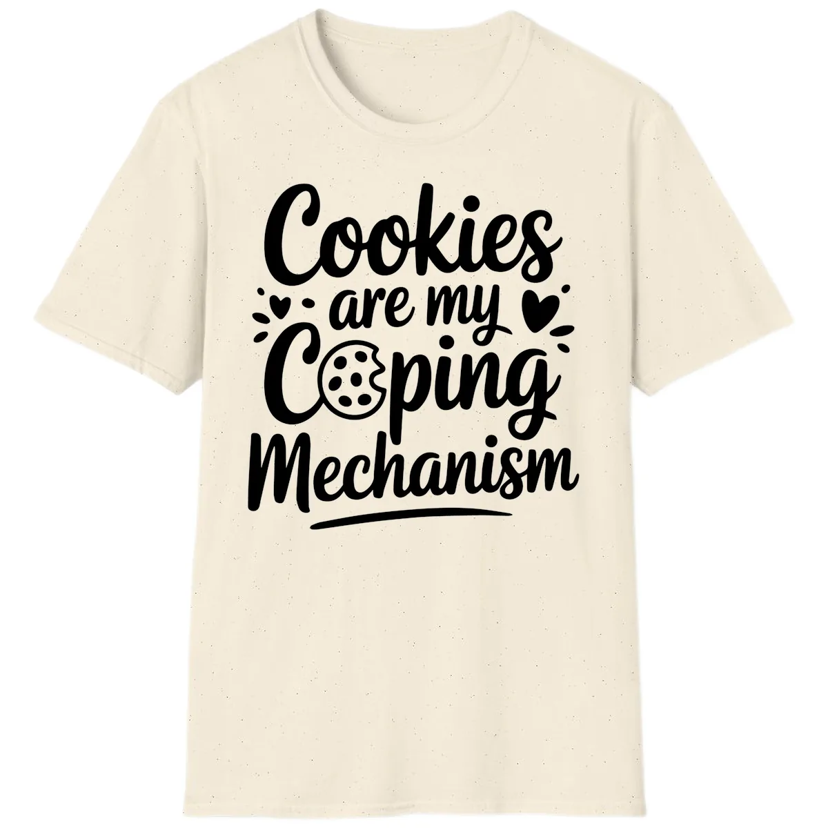 Cookies Are My Coping Mechanism T-Shirt in Natural