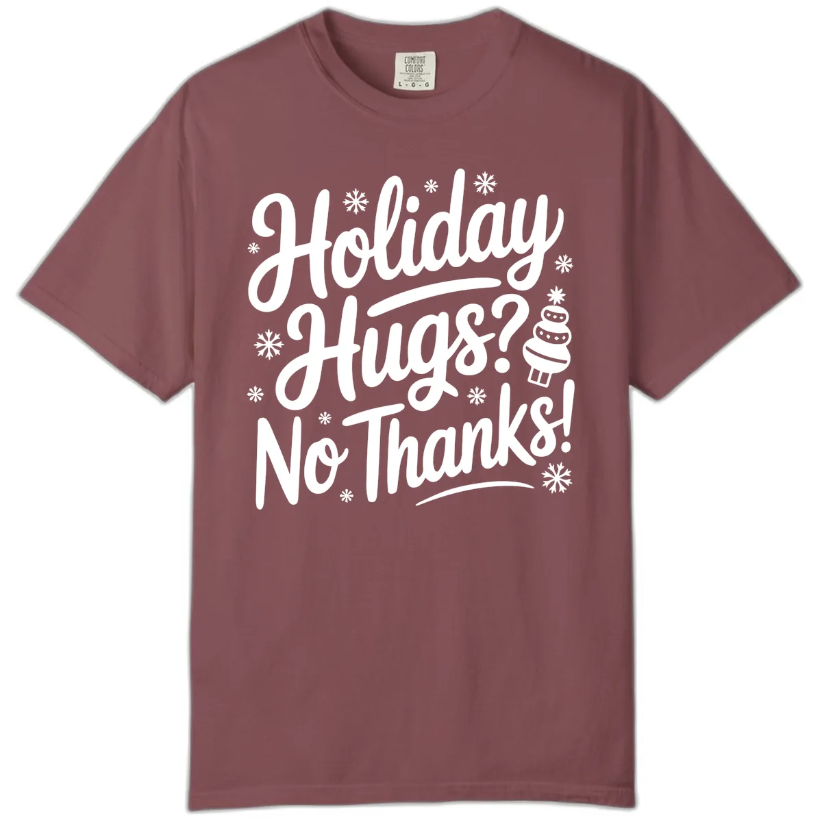 Holiday Hugs No Thanks Typography Comfort Color in Brick