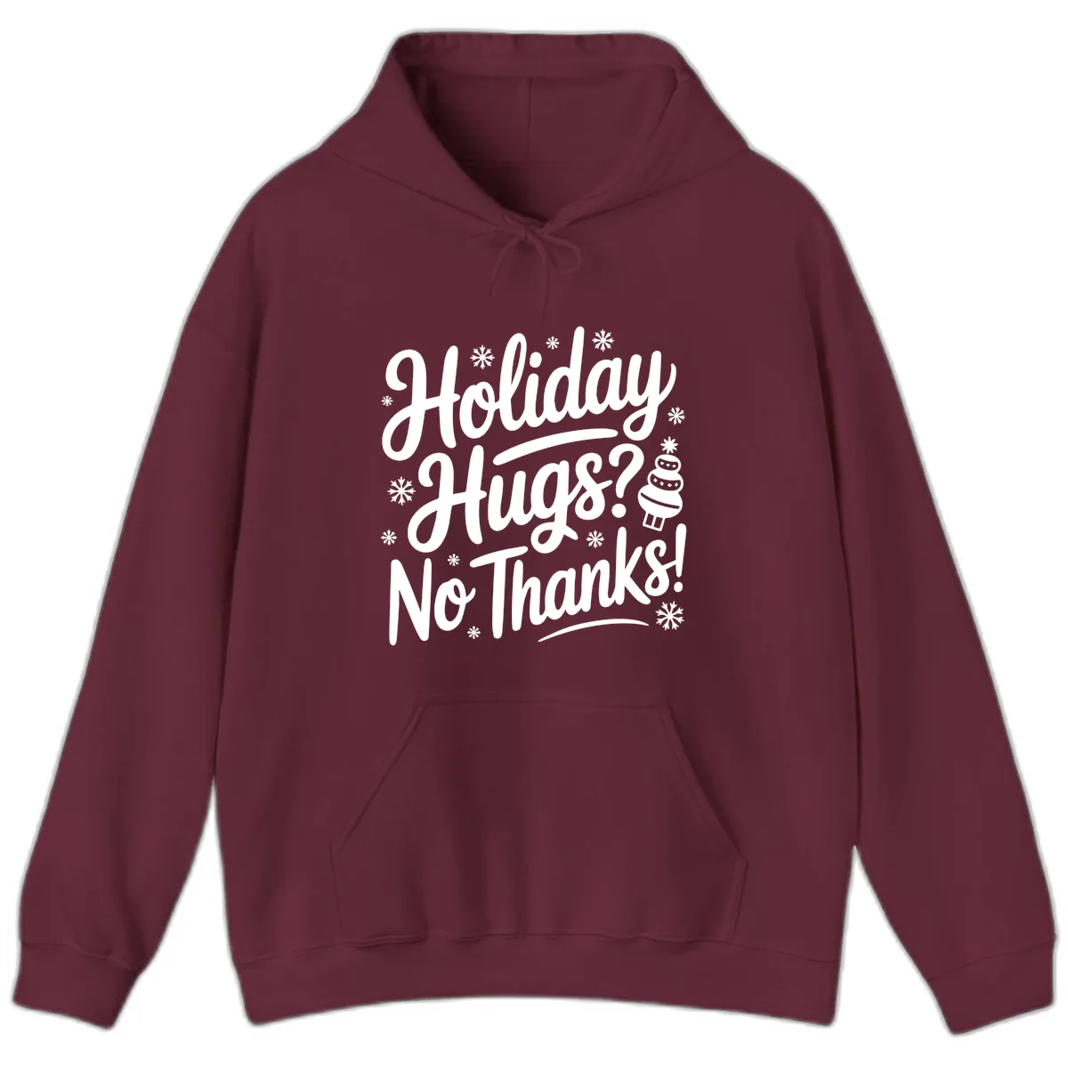 Holiday Hugs No Thanks Typography Hoodie in Maroon