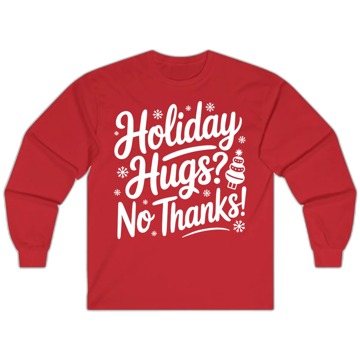 Holiday Hugs No Thanks Typography Long Sleeve in Red