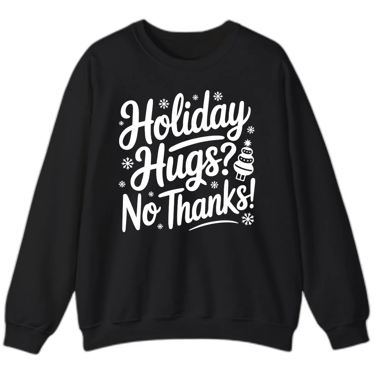 Holiday Hugs No Thanks Typography Sweatshirt in Black