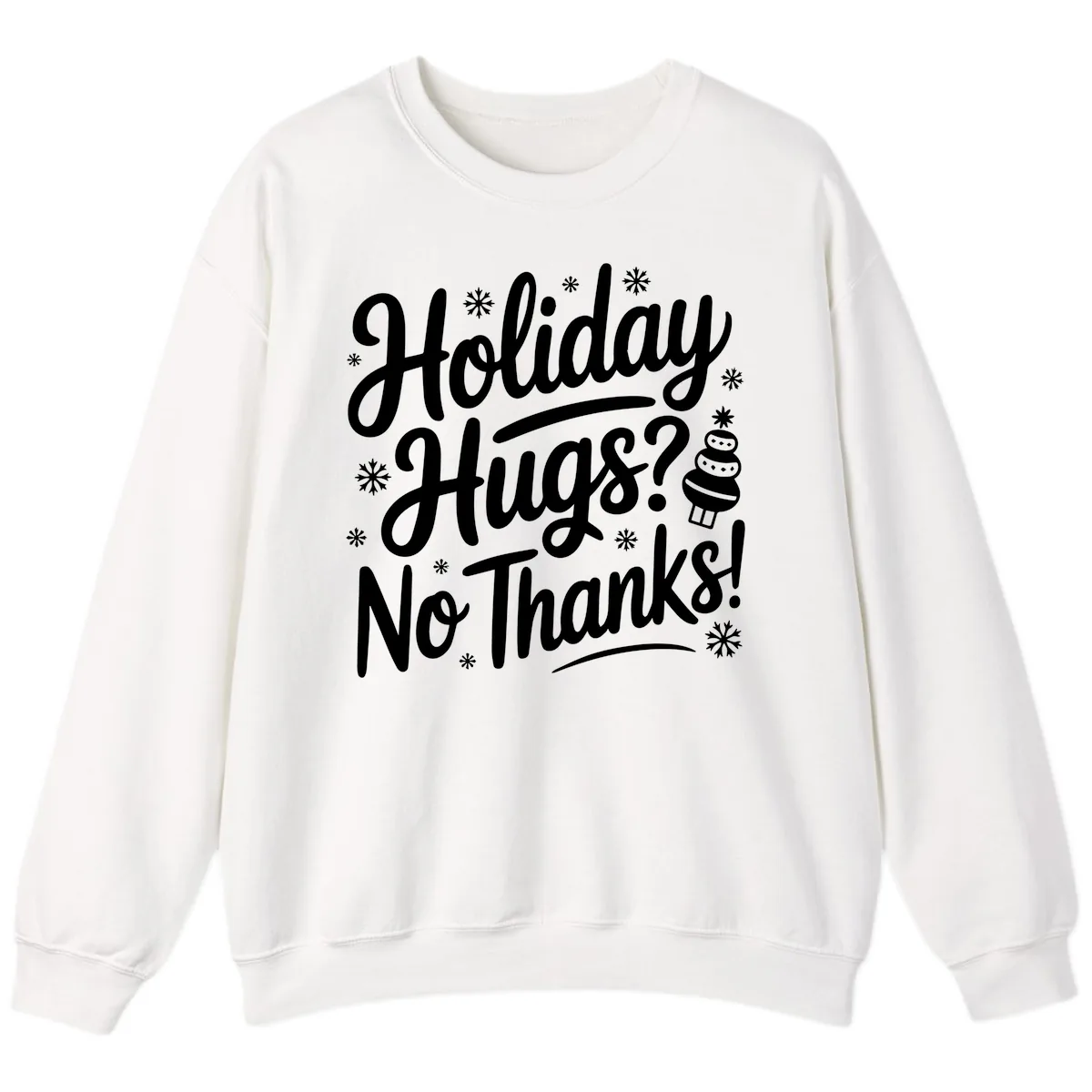 Holiday Hugs No Thanks Typography Sweatshirt in White