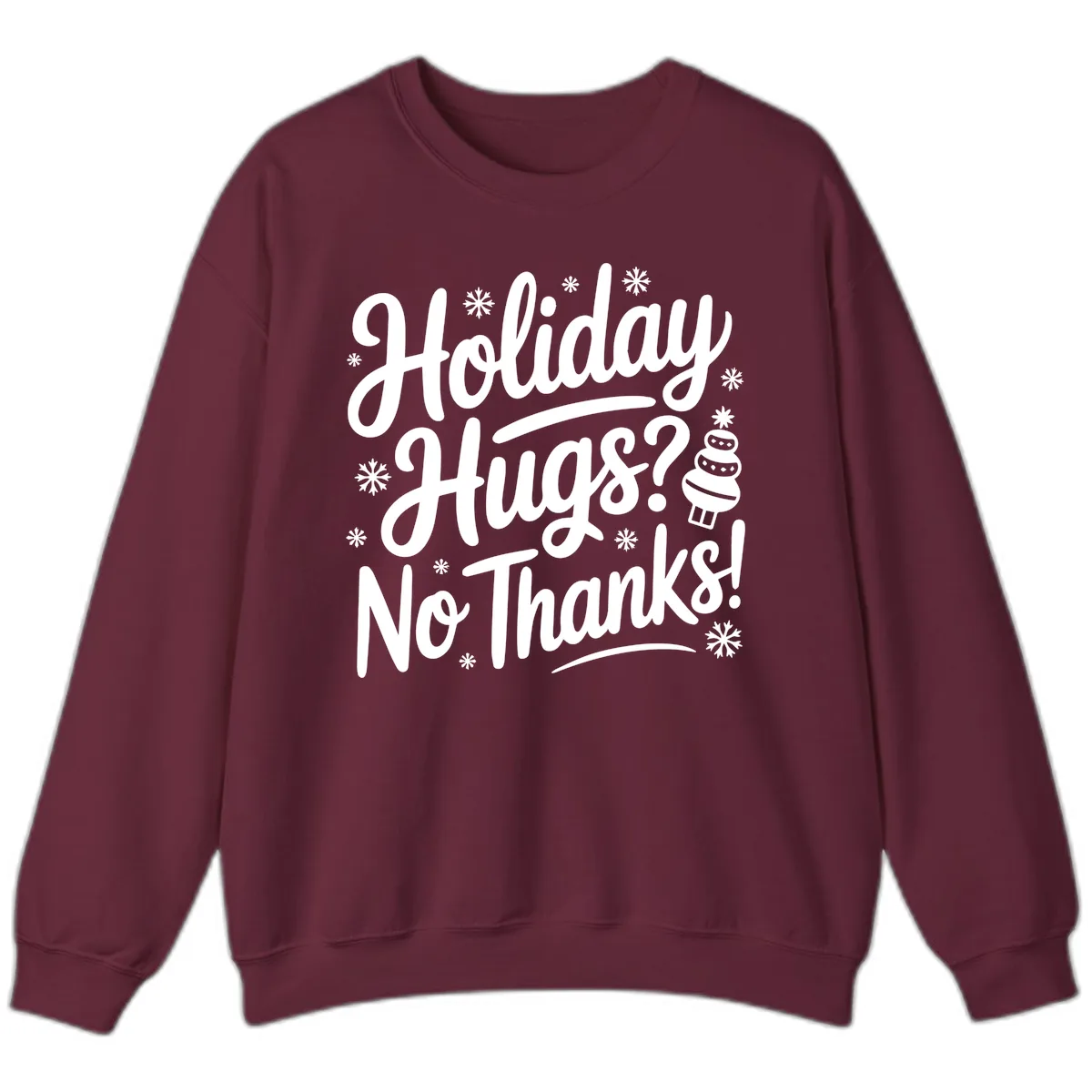 Holiday Hugs No Thanks Typography Sweatshirt in Maroon