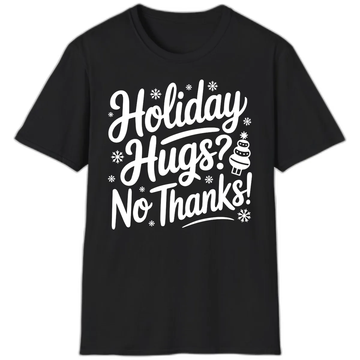 Holiday Hugs No Thanks Typography T-Shirt in Black