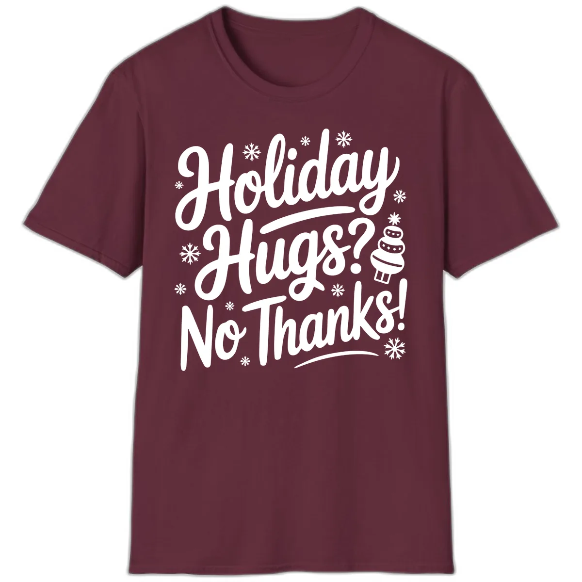 Holiday Hugs No Thanks Typography T-Shirt in Maroon