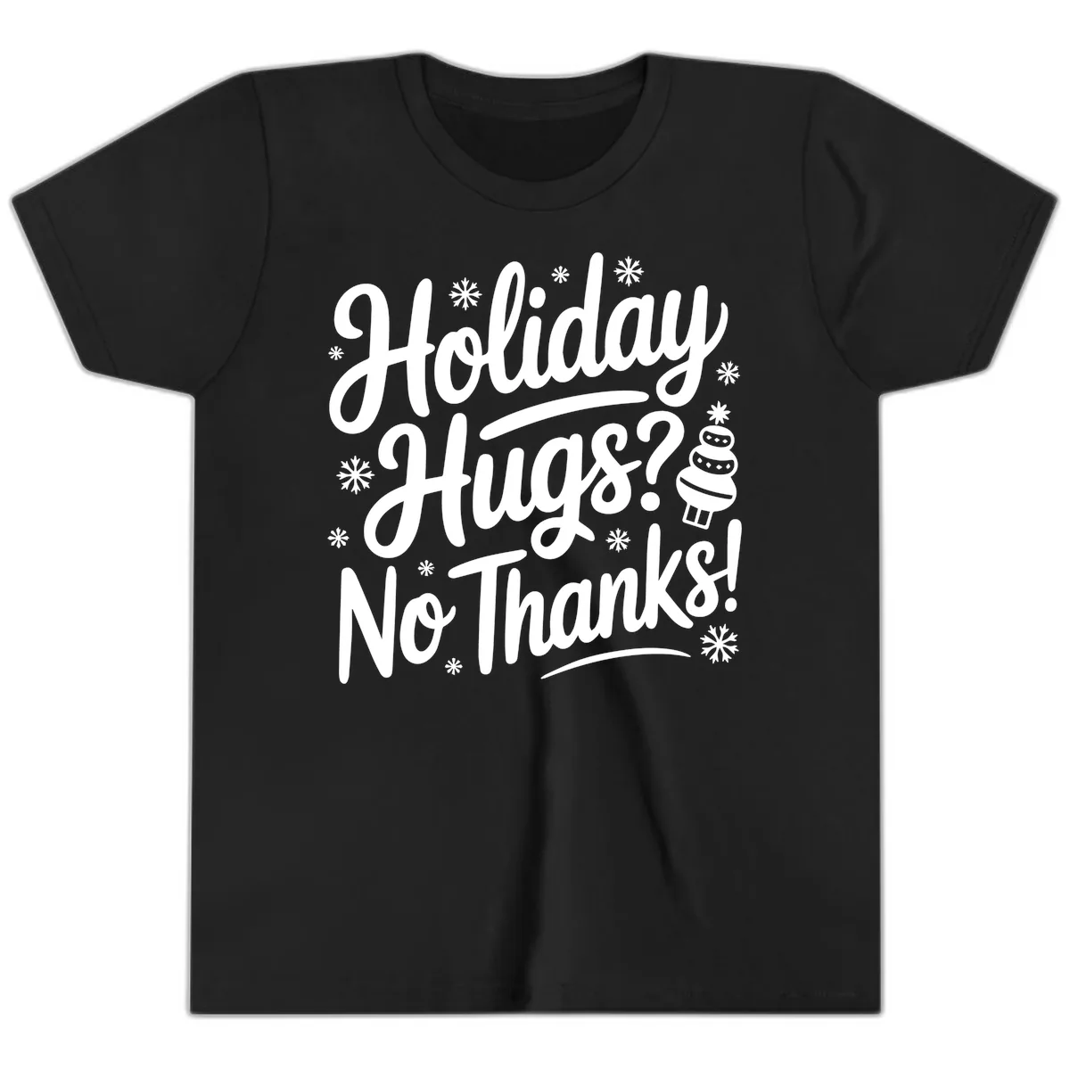 Holiday Hugs No Thanks Typography Youth T-Shirt in Black