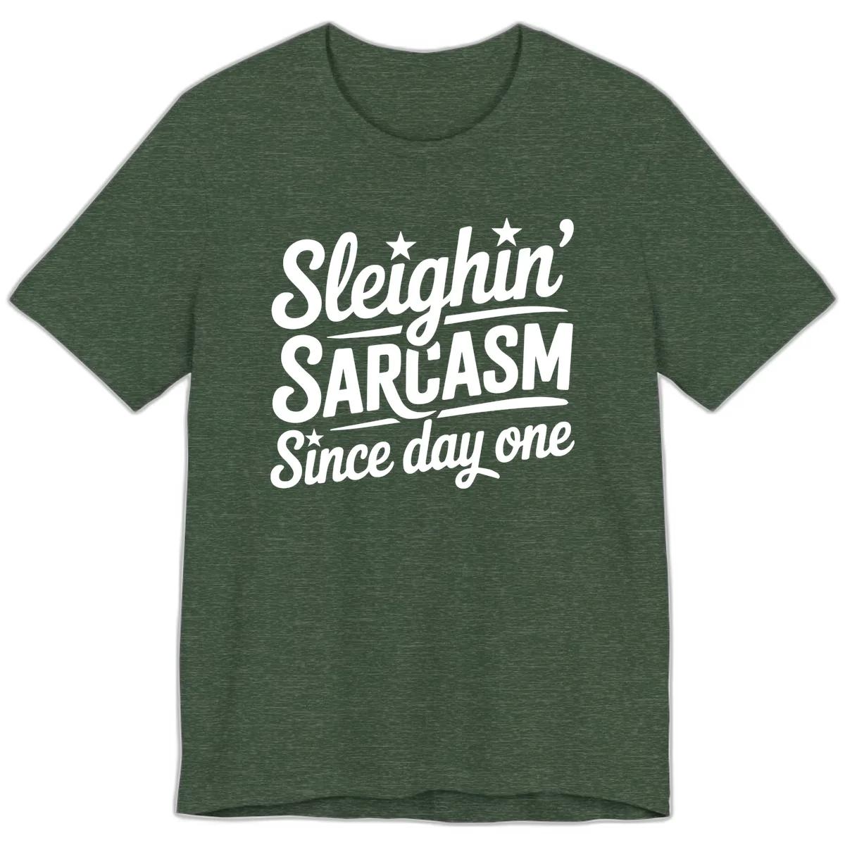 Sarcasm Since Day One Design Premium T-Shirt in Heather Forest